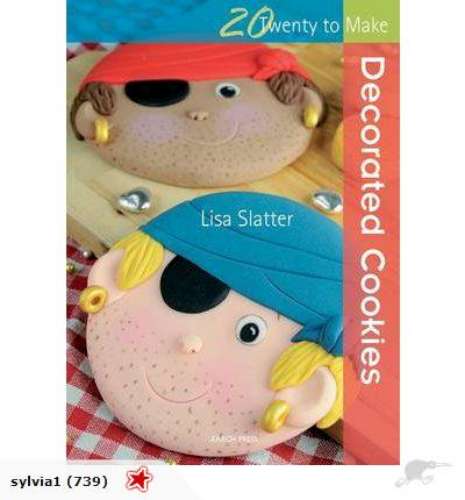 Decorated Cookies Twenty to Make - Lisa Slatter - Click Image to Close